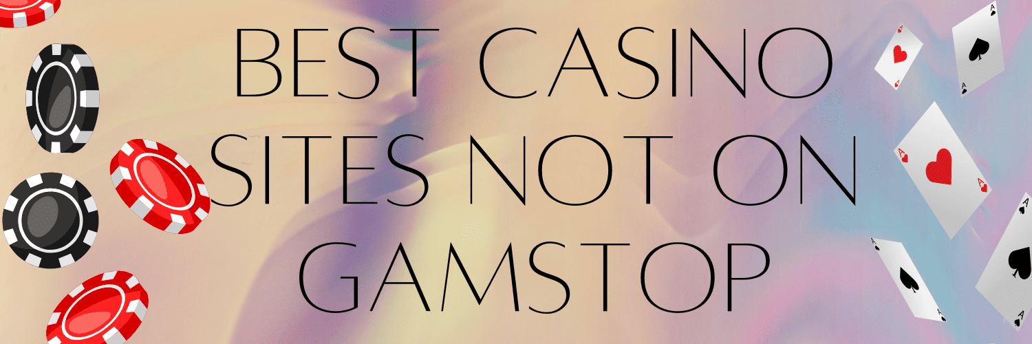 Exploring Casinos Not on GamStop A Guide for Players 970460970