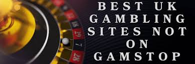 Exploring Casinos Not on Gamstop UK Your Guide to Alternative Gambling Options